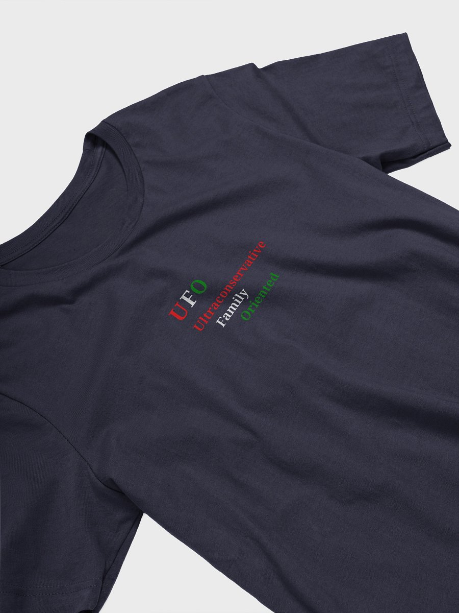 UFO Ultraconservative Family Oriented T-Shirt product image (3)
