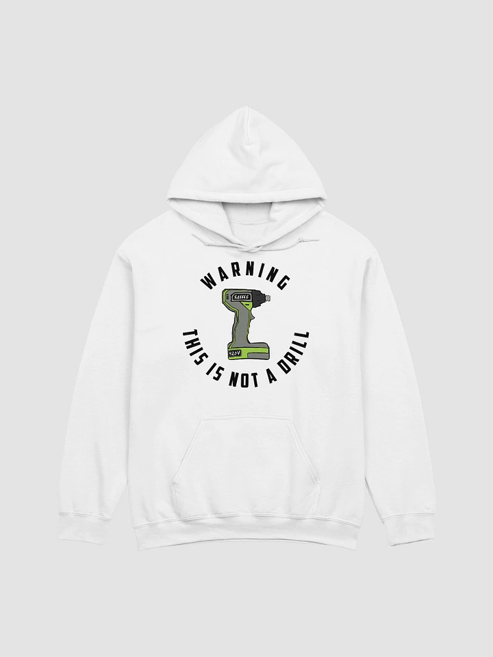 Not a Drill - Hoodie product image (7)