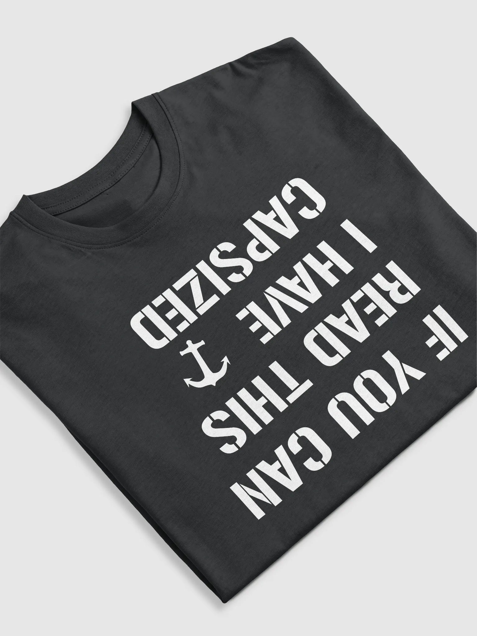 If You Can Read This I Have Capsized Unisex Tee product image (5)