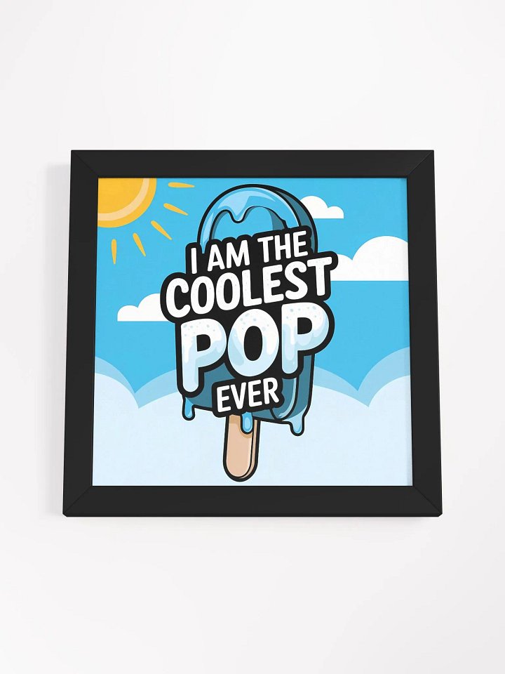 I am the Coolest Pop Ever Illustration - Matte Poster product image (40)