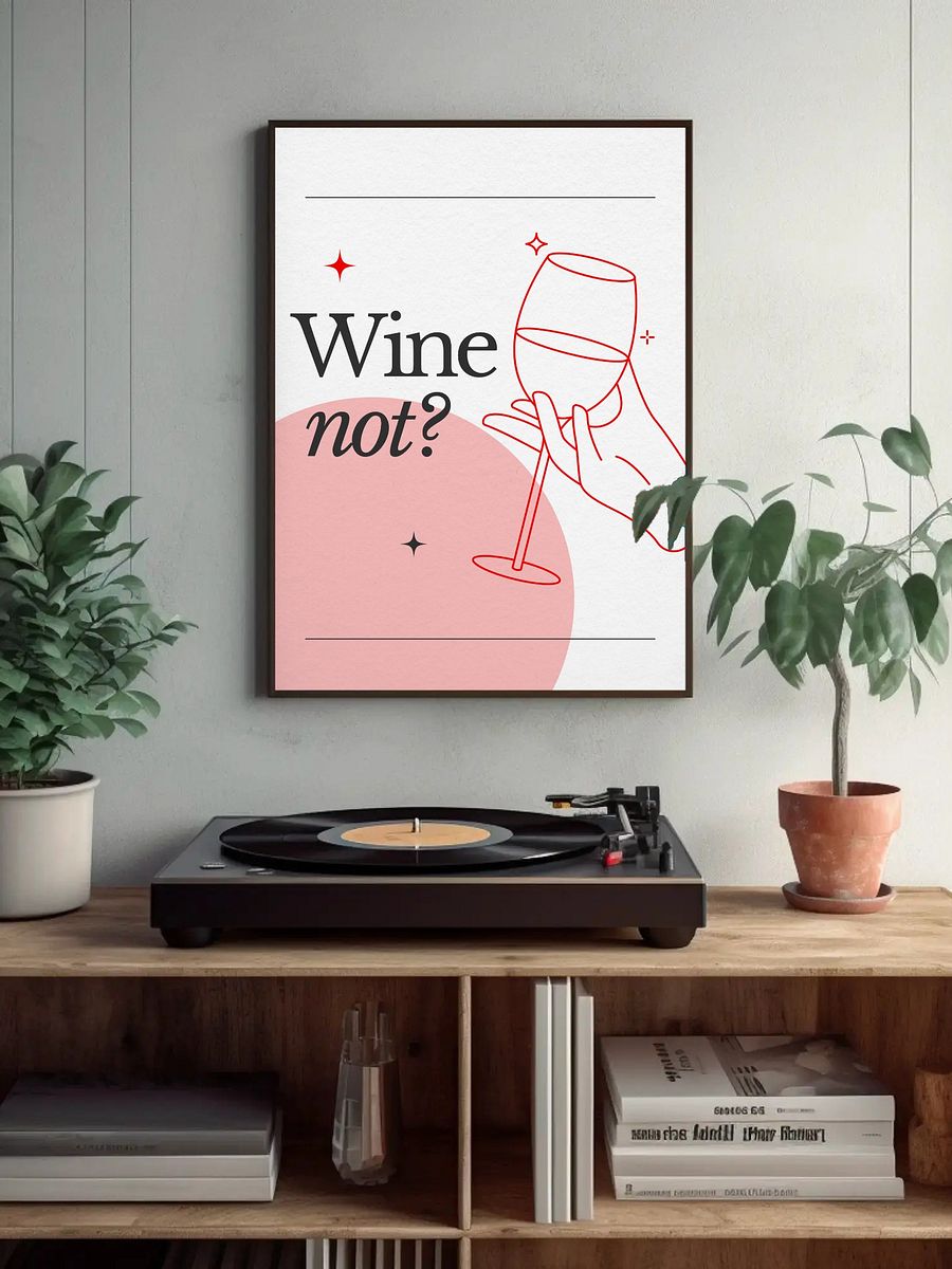 Wine Not? Funny Wine Wall Art - Modern Kitchen Decor, Wine Lover Poster, Minimalist Home Bar Sign, Playful Quote Print product image (4)