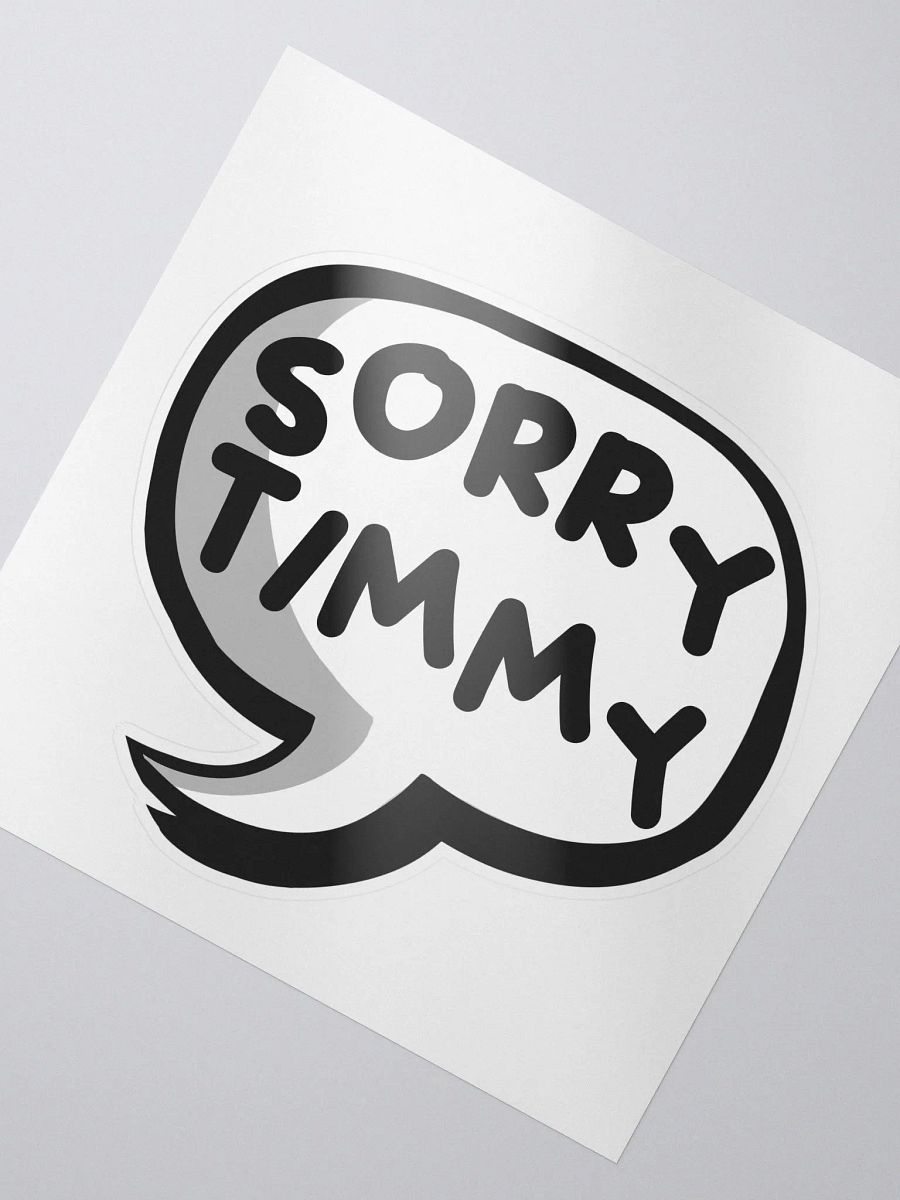 Sorry Timmy Sticker product image (2)