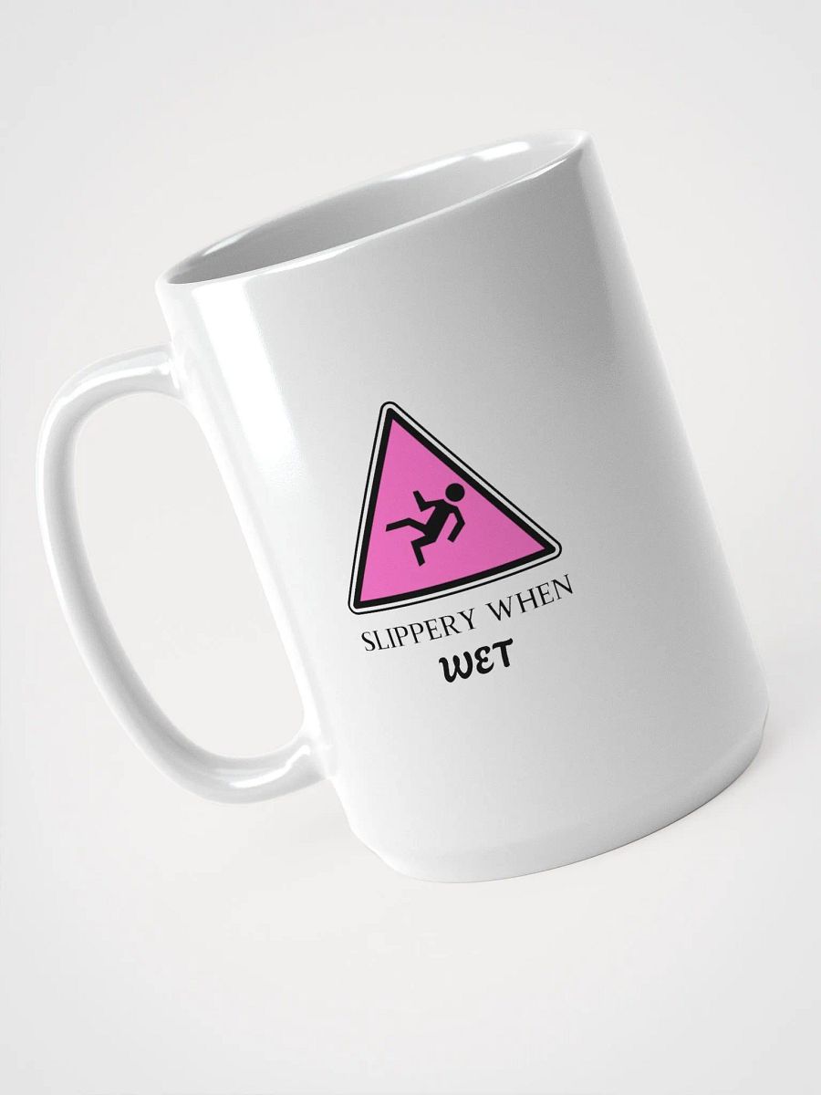 Slippery When Wet Coffee Mug product image (3)