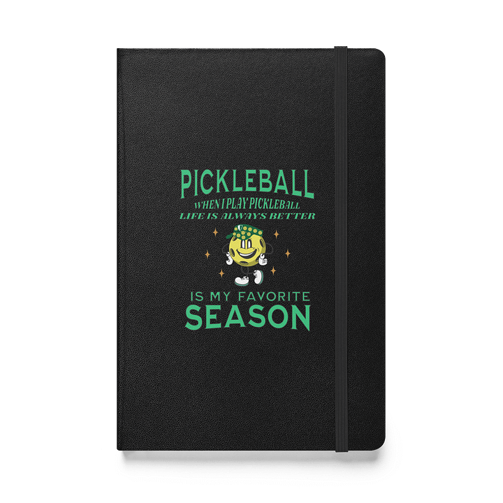 Pickleball Is My Favorite Season Passion Hardcover Journal product image (1)
