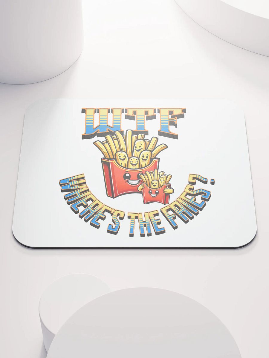 WTF Wheres The Fries Whimsical Mouse Pad product image (2)