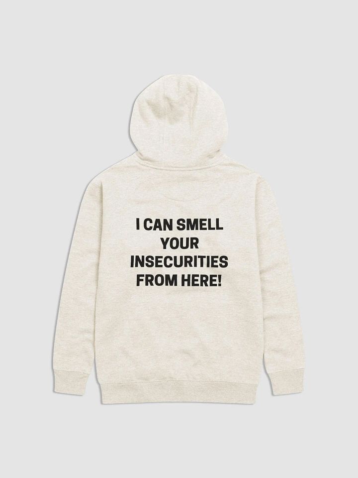 I CAN SMELL YOUR INSECURITIES FROM HERE Hoodie product image (1)