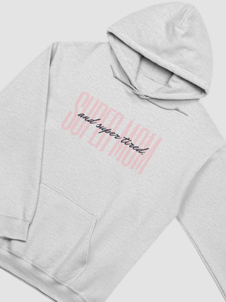 Super Mom and Super Tired Hoodie product image (20)