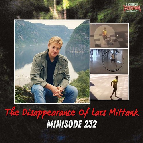 LIVE NOW - BONUS EP 232 - THE DISAPPEARANCE OF LARS MITTANK

As requested by Albert, the boys explore the absolutely baffling...