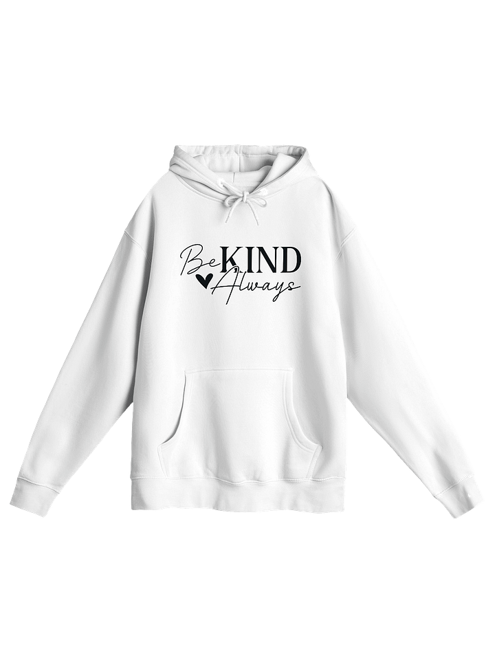 Be Kind Always Hoodie – Unisex Inspirational Sweatshirt product image (37)