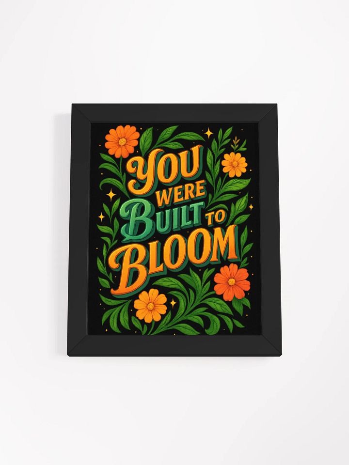 Framed Poster – You Were Built to Bloom product image (2)