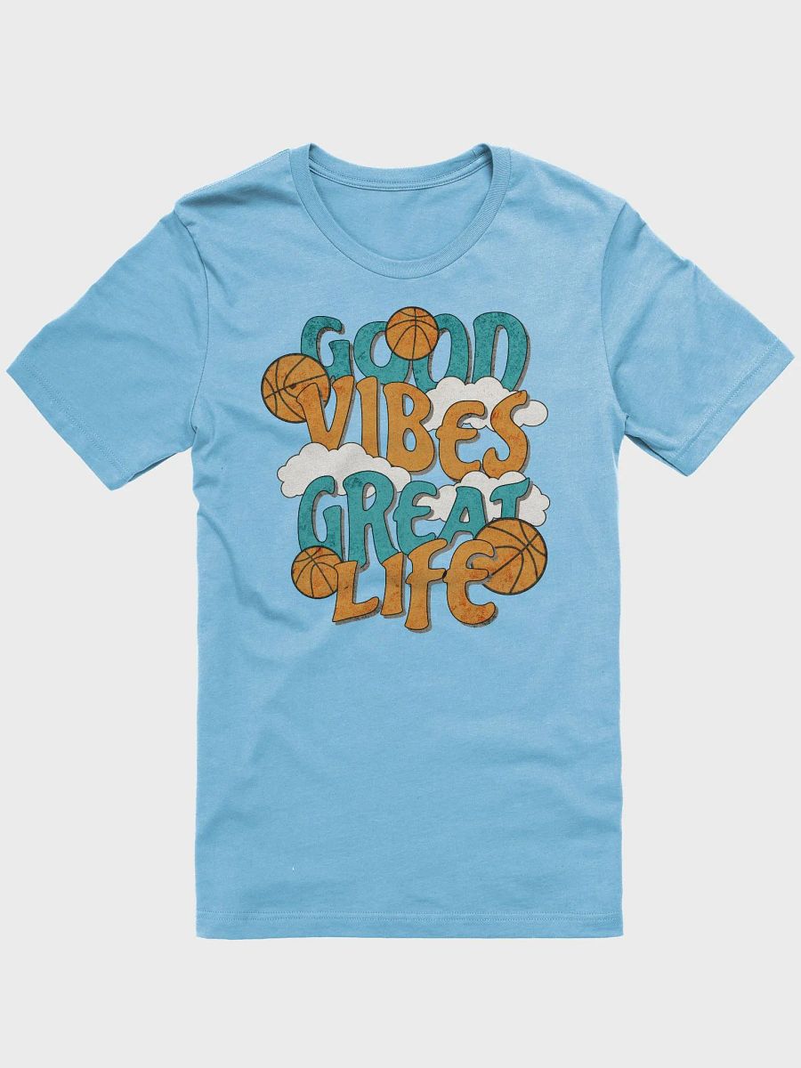 Good Vibes Great Life Basketball Cloudy Hoops T-Shirt product image (37)