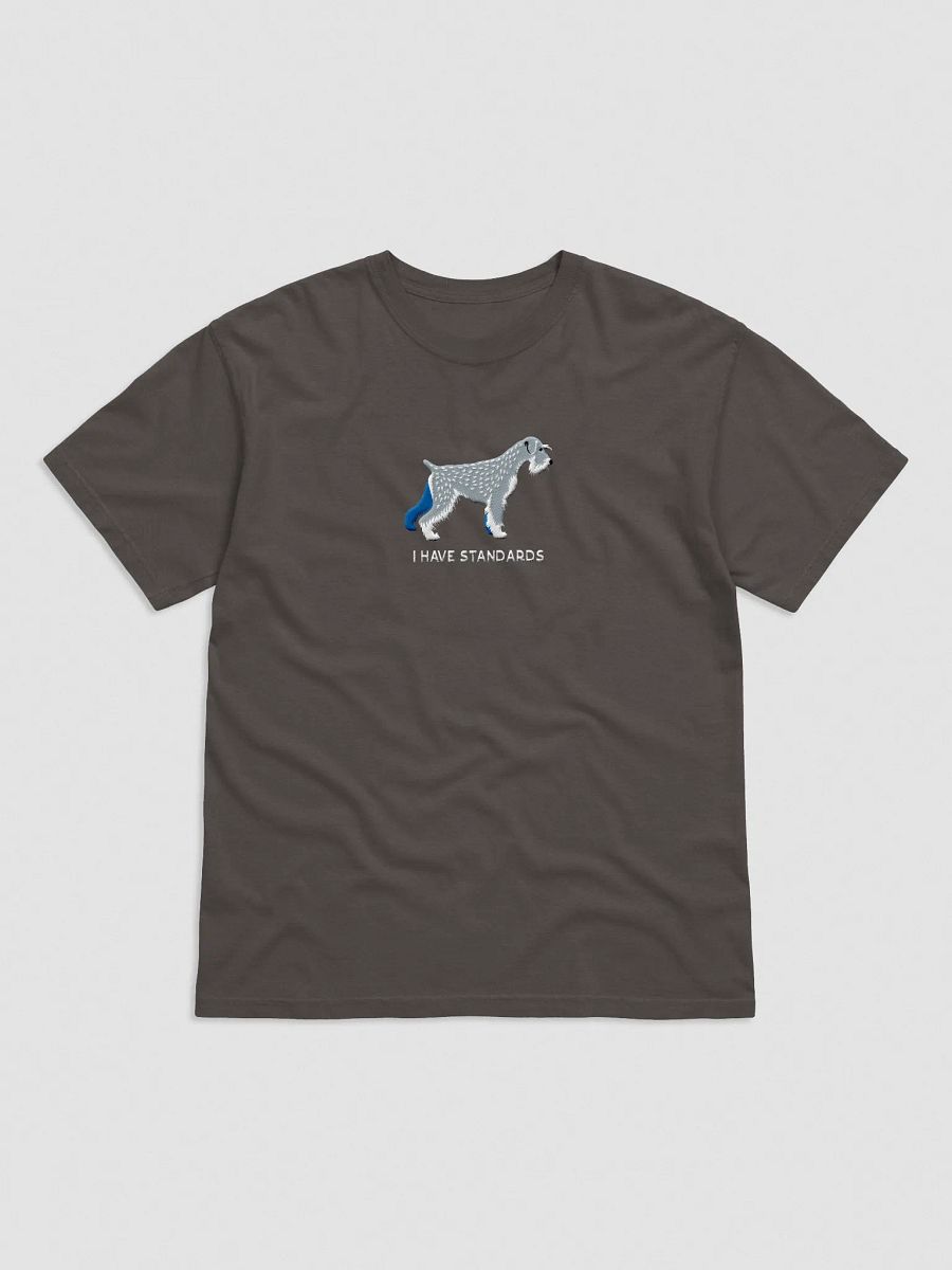 I Have Standards T-Shirt(Embroidered) of a Standard Schnauzer product image (1)