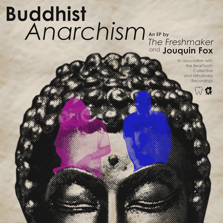 014- Buddhist Anarchism (EP; 3/4/22) - The Freshmaker & Jouquin Fox product image (1)