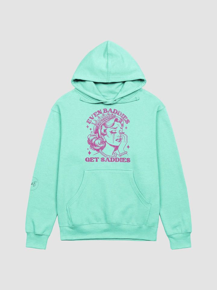 'Even Baddies Get Saddies' Hoodie product image (4)