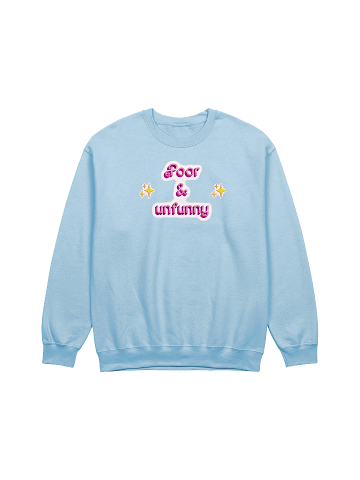 poor & unfunny Pastel Unisex Sweatshirt product image (1)