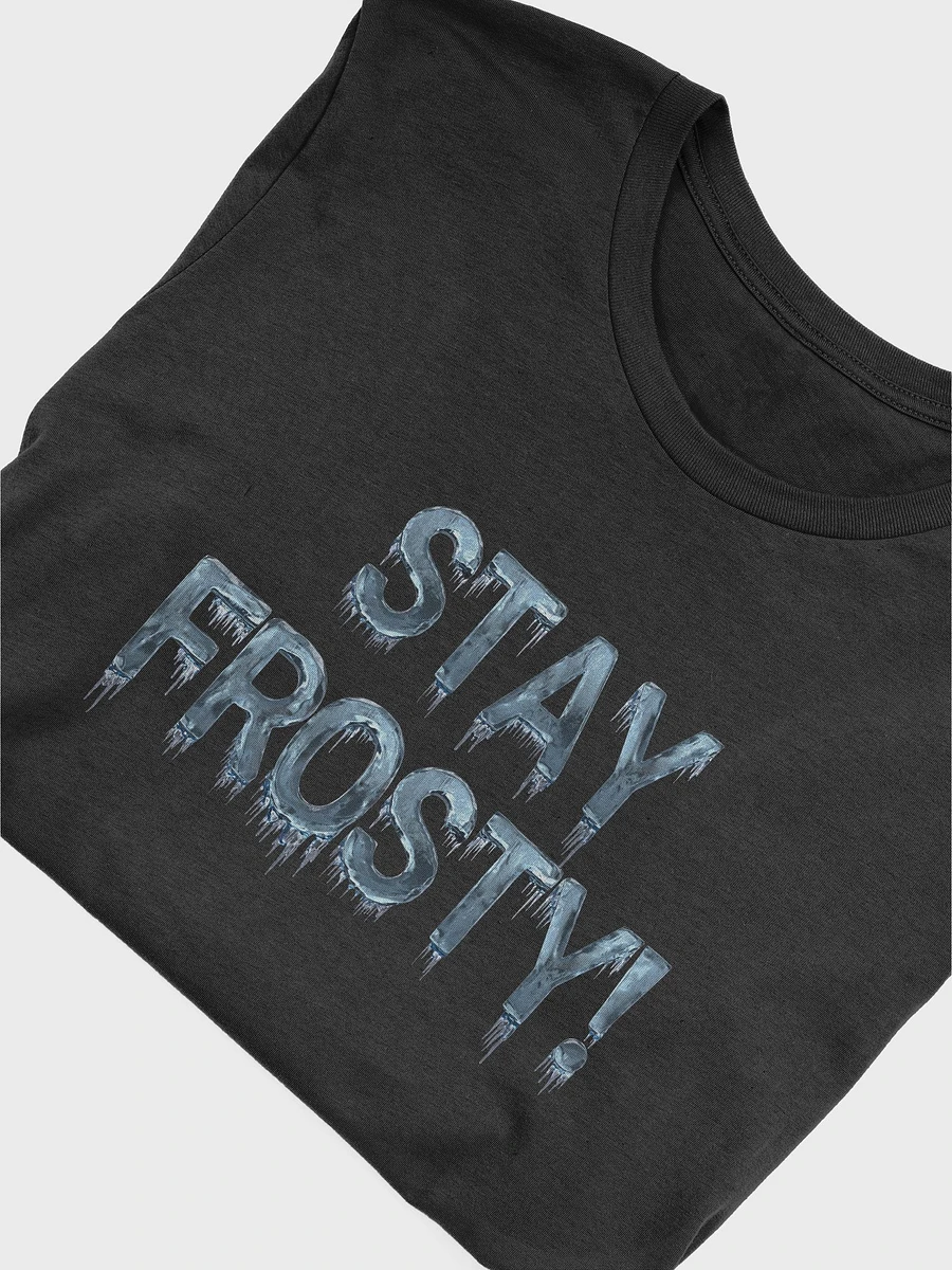 Stay Frosty T product image (9)