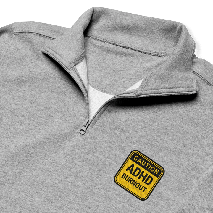 CAUTION: ADHD BURNOUT embroidered quarter zip product image (2)