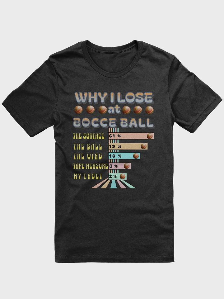 Why I Lose At Bocce Ball Excuses Pie Chart Tee product image (1)