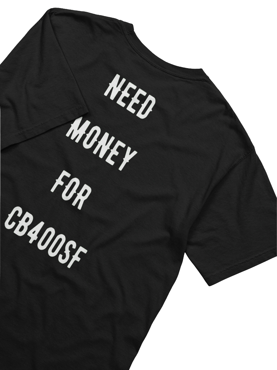 need money for cb400sf | tee product image (2)