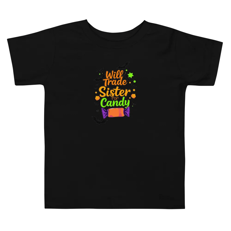 Will Trade Sister For Candy Toddlet T-shirt product image (2)