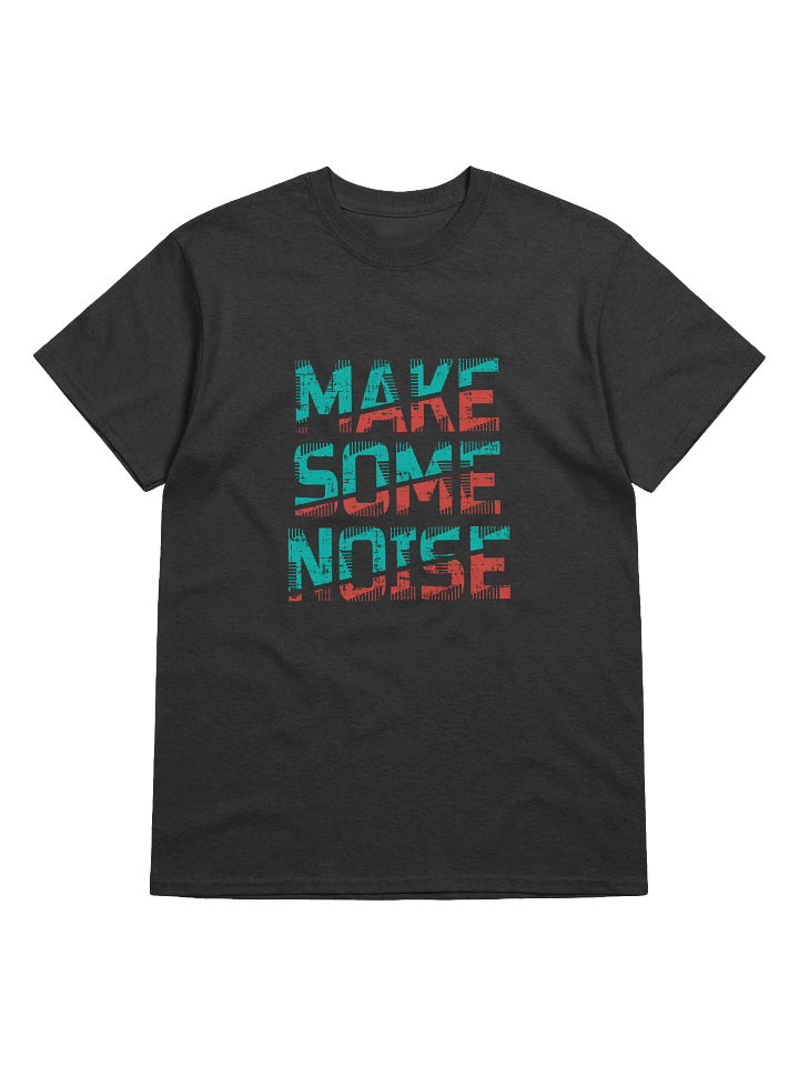 Make Some Noise! Heavyweight Printed T-Shirt product image (1)