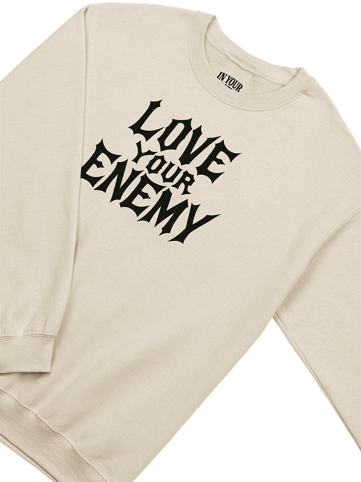 Love Your Enemy Sweatshirt product image (2)