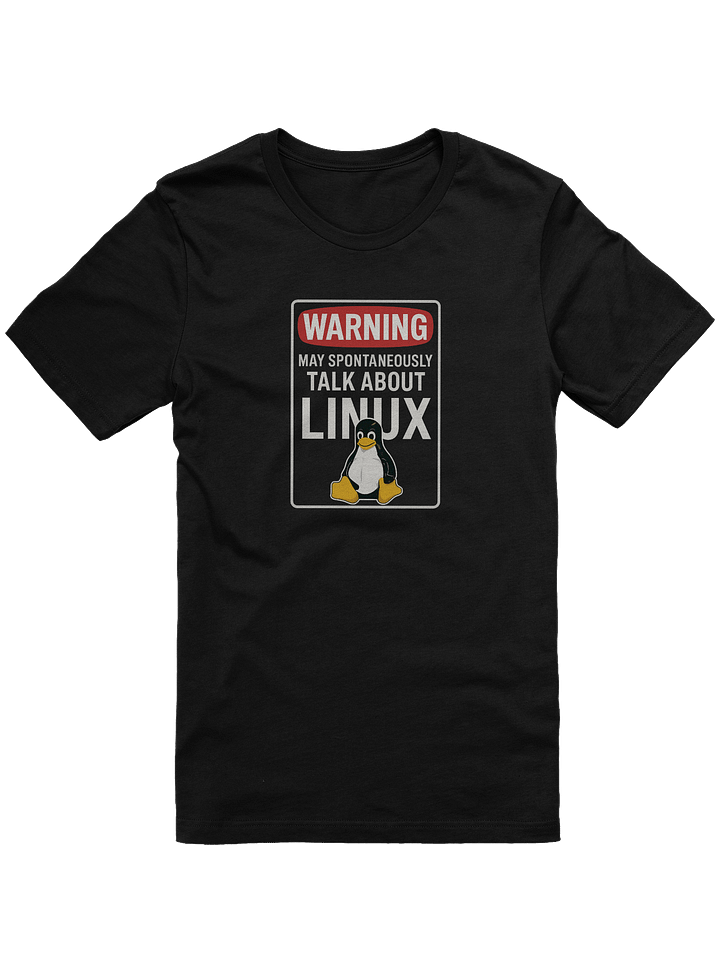 "May Spontaneously Talk About Linux" T-Shirt product image (1)