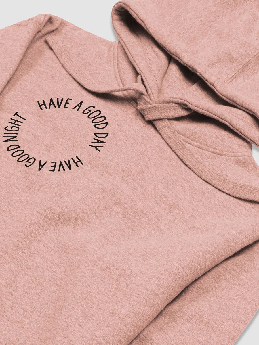 have a good day hoodie (black lettering + uncensored) product image (4)