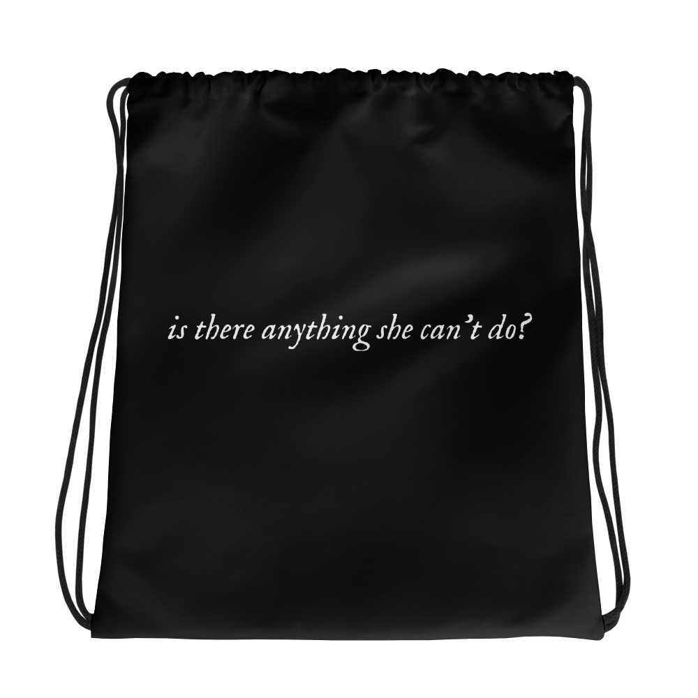 "Is There Anything She Can't Do?" Drawstring Bag product image (1)