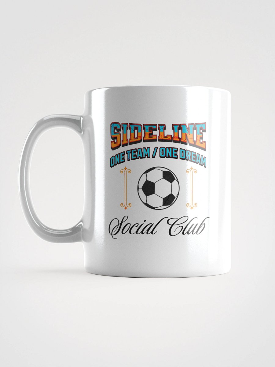 Sidelined One Team One Dream Social Club Soccer Mug product image (12)
