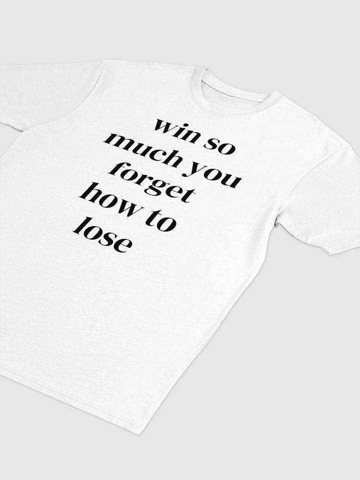 win so much you forget how to lose - Premium Heavyweight Tee product image (2)