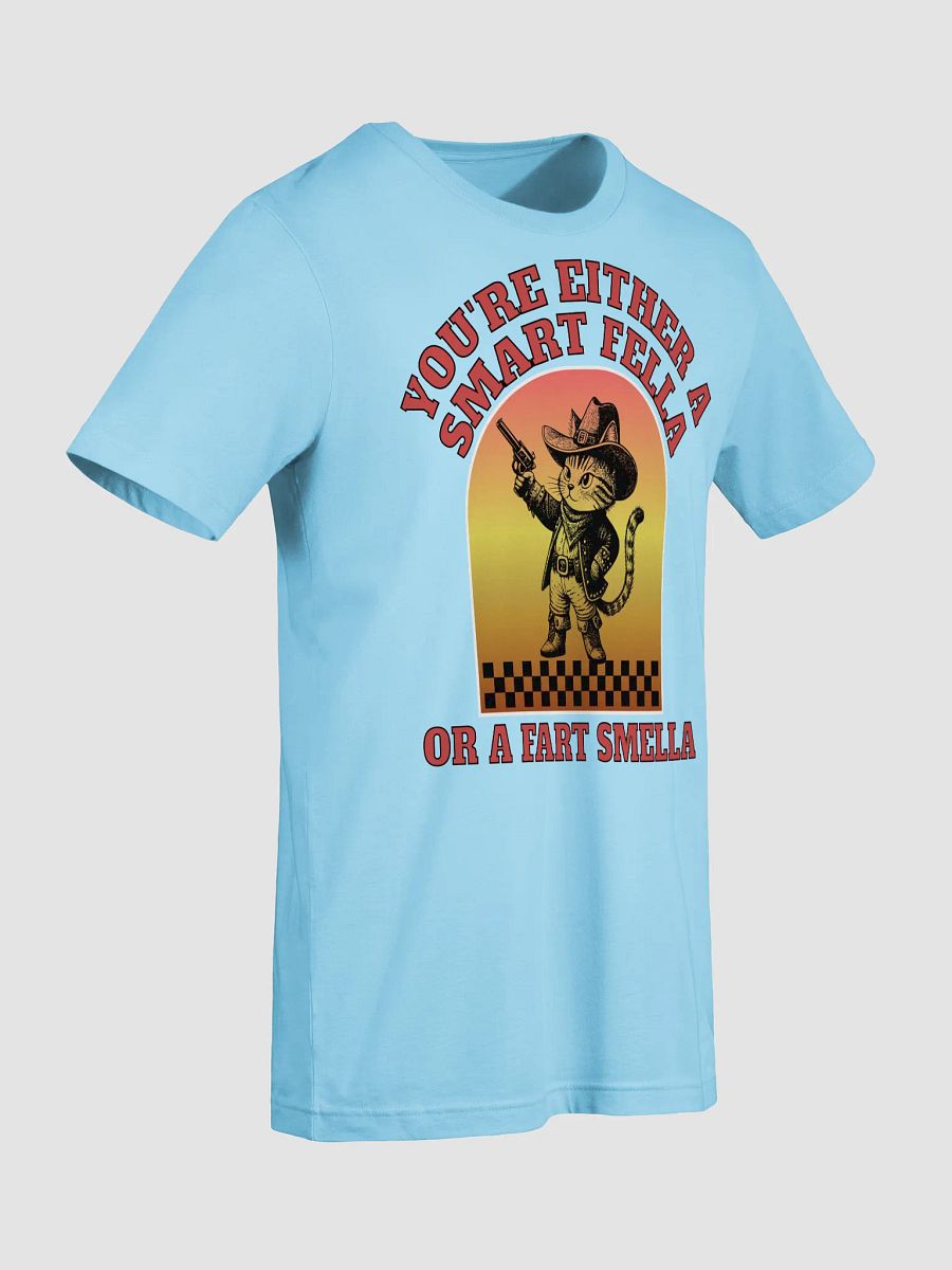Youre Either A Smart Fella Or A Fart Smella Cat Wild West Whiskers T-Shirt product image (28)