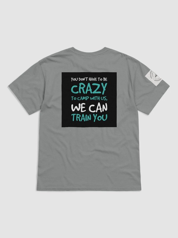 T-Shirt (Gray) Crazy to camp with us product image (2)