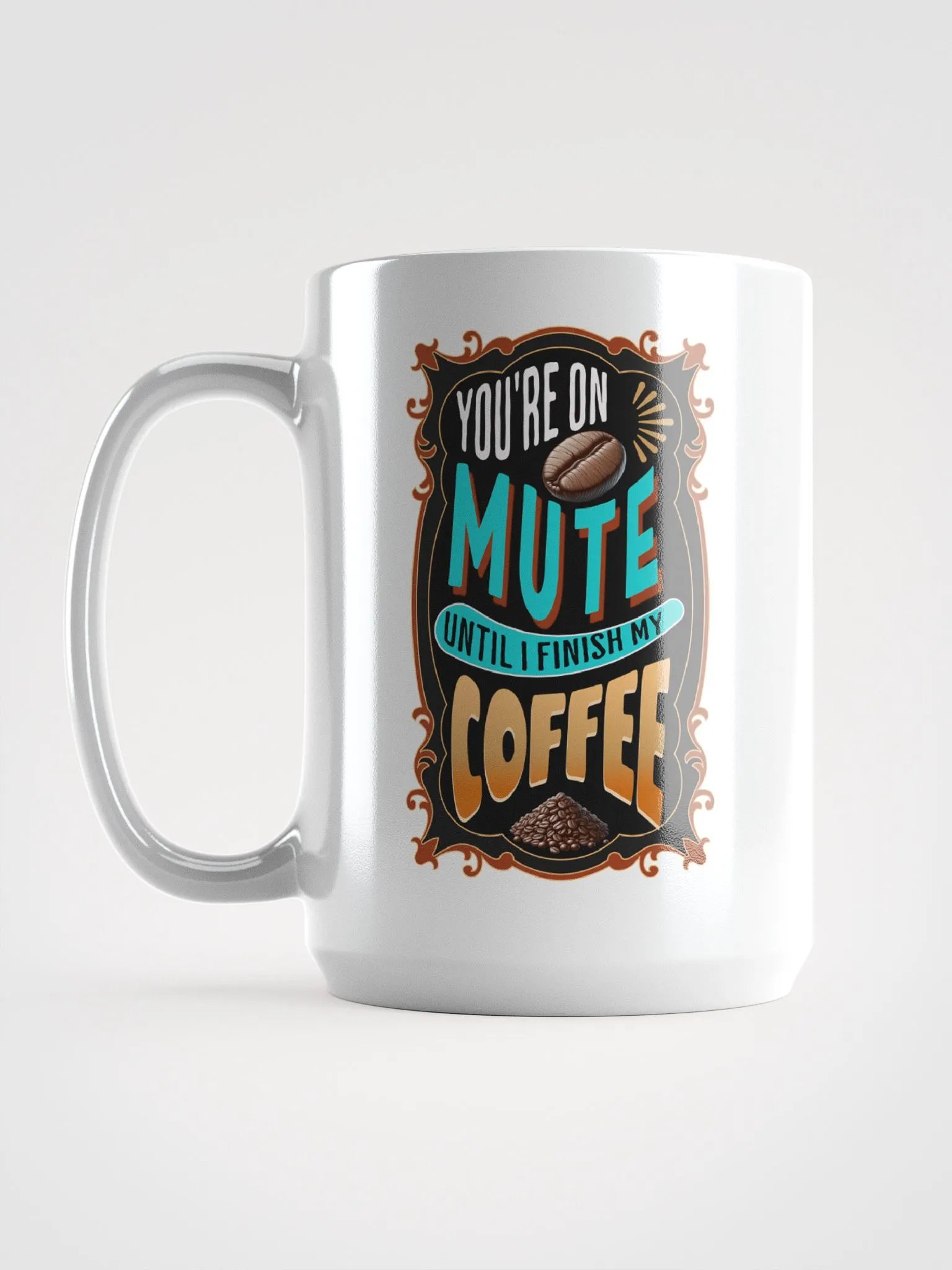 You're On Mute! 15 oz Mug, White product image (2)
