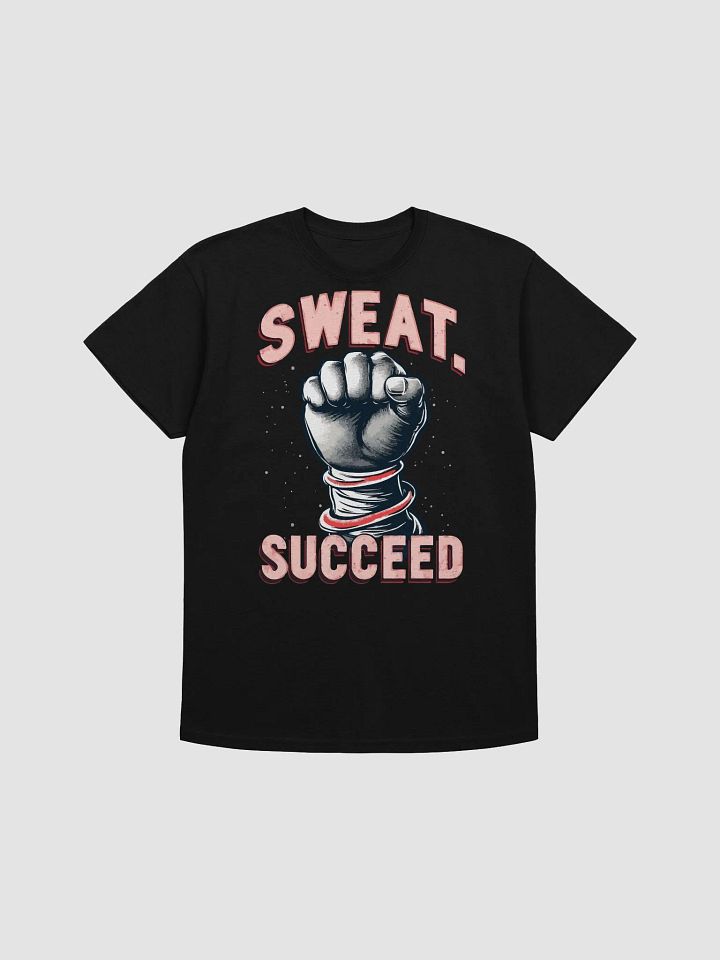 Sweat. Succeed T-Shirt product image (1)