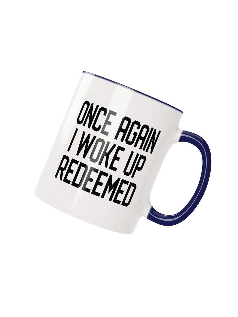 Once Again I Woke Up Redeemed Coffee Mug product image (2)