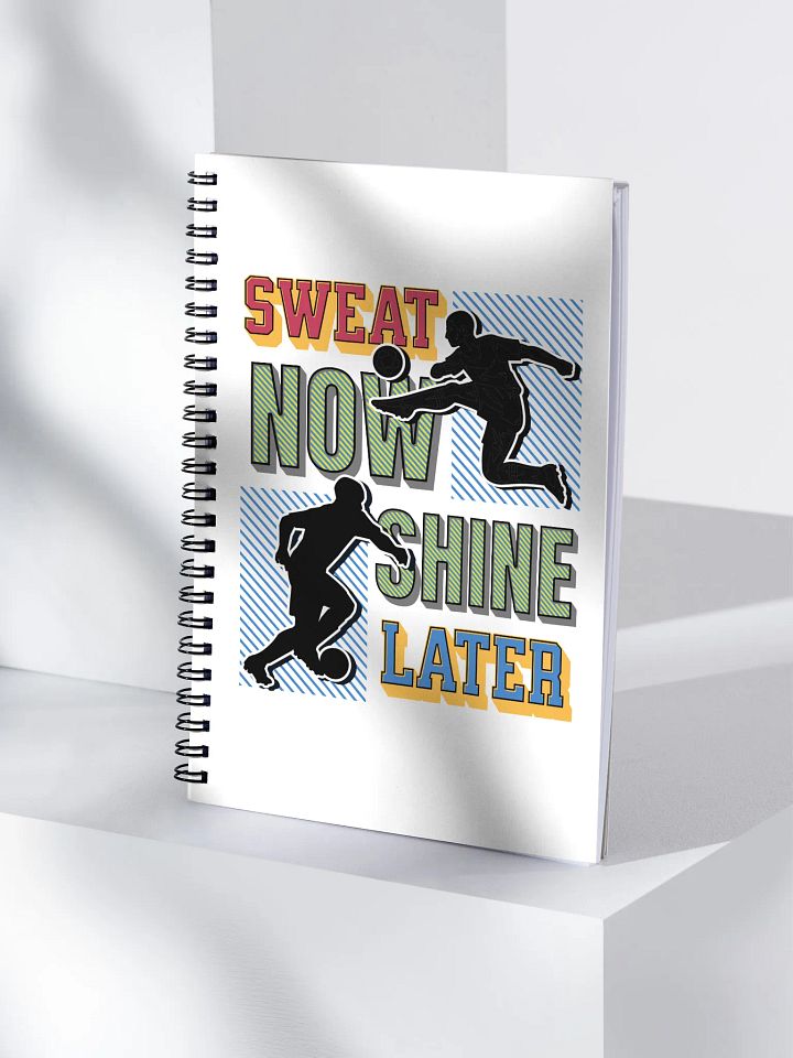 Sweat Now Shine Later Soccer Silhouette Spiral Notebook product image (1)