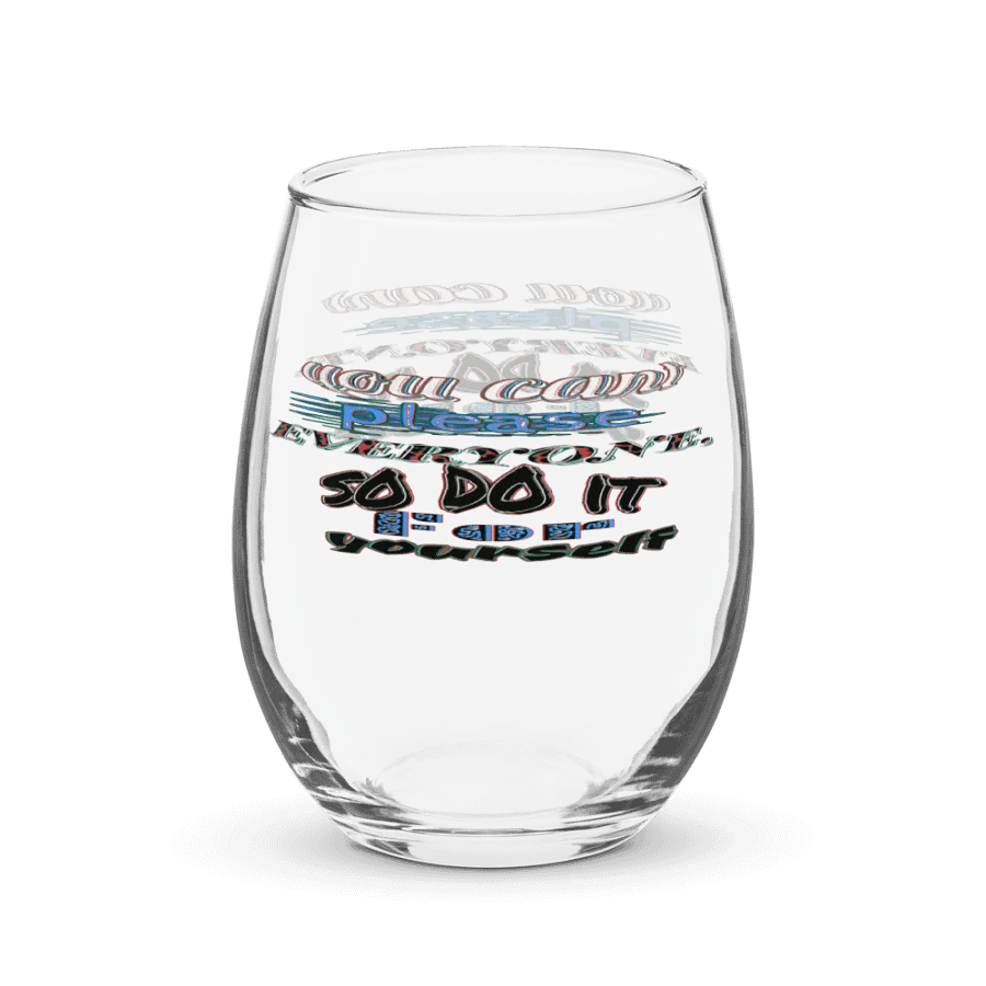 You Cant Please Everyone, So Do It For Yourself - Stemless Wine Glass product image (3)