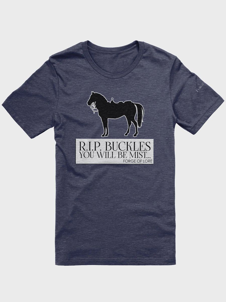 "R.I.P. Buckles" T-Shirt || Forge of Lore product image (1)