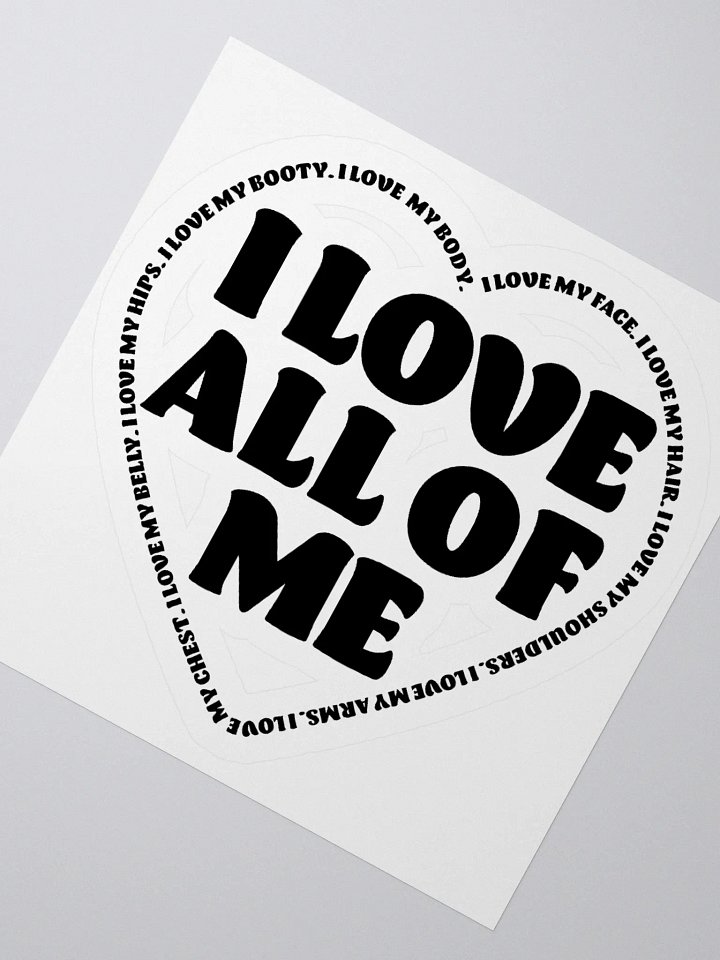 I Love All Of Me Sticker - 3"x3" product image (2)