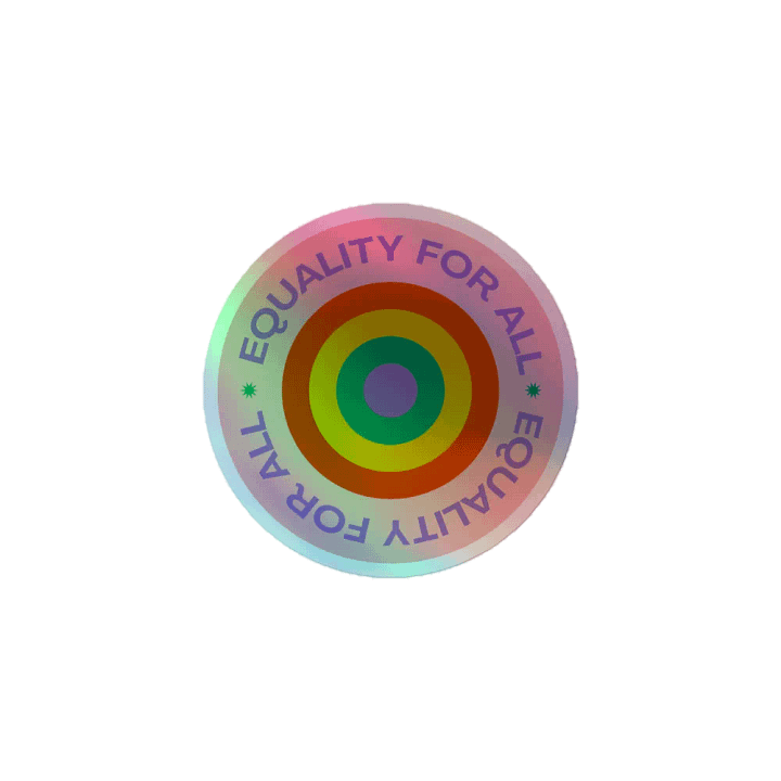 Equality For All LGBTQ+ Holo Stcker product image (1)