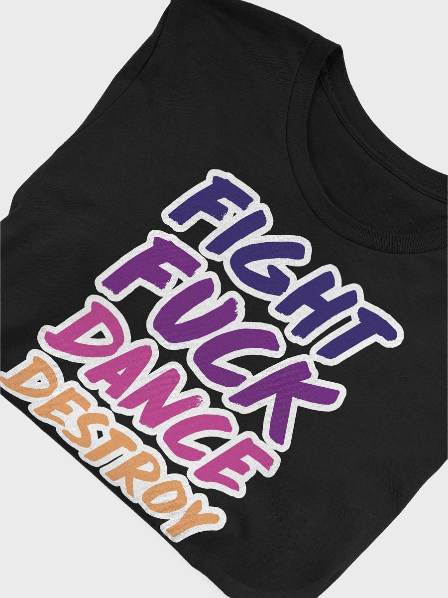 Fight Fuck Dance Destroy product image (5)
