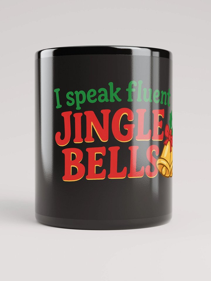 I Speak Fluent Jingle Bells Black Glossy Mug product image (1)