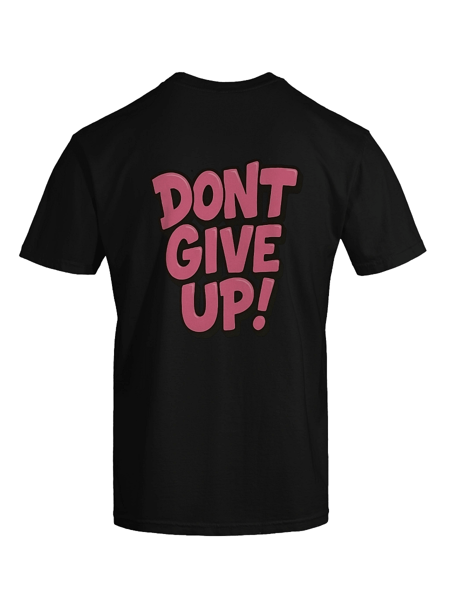 Dont Give Up T-Shirt (Black) product image (6)