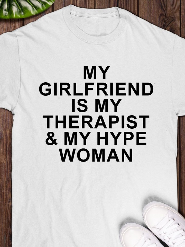 My Girlfriend Is My Therapist & My Hype Woman T-Shirt product image (1)