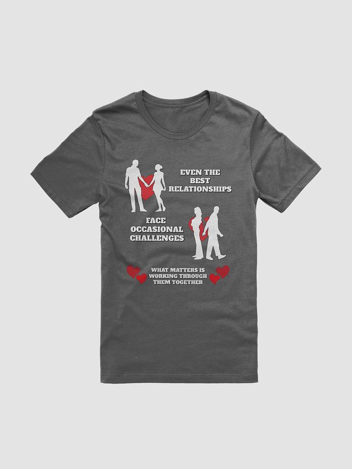 Even The Best Relationship Face Occasional Challenges - T-shirt product image (4)