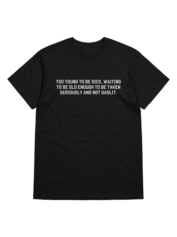 To Young To Be Sick T-Shirt - Dark Color product image (1)