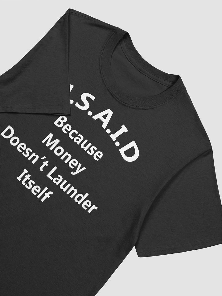 U.S.A.I.D Because Money Doesn’t Launder Itself T-Shirt product image (2)