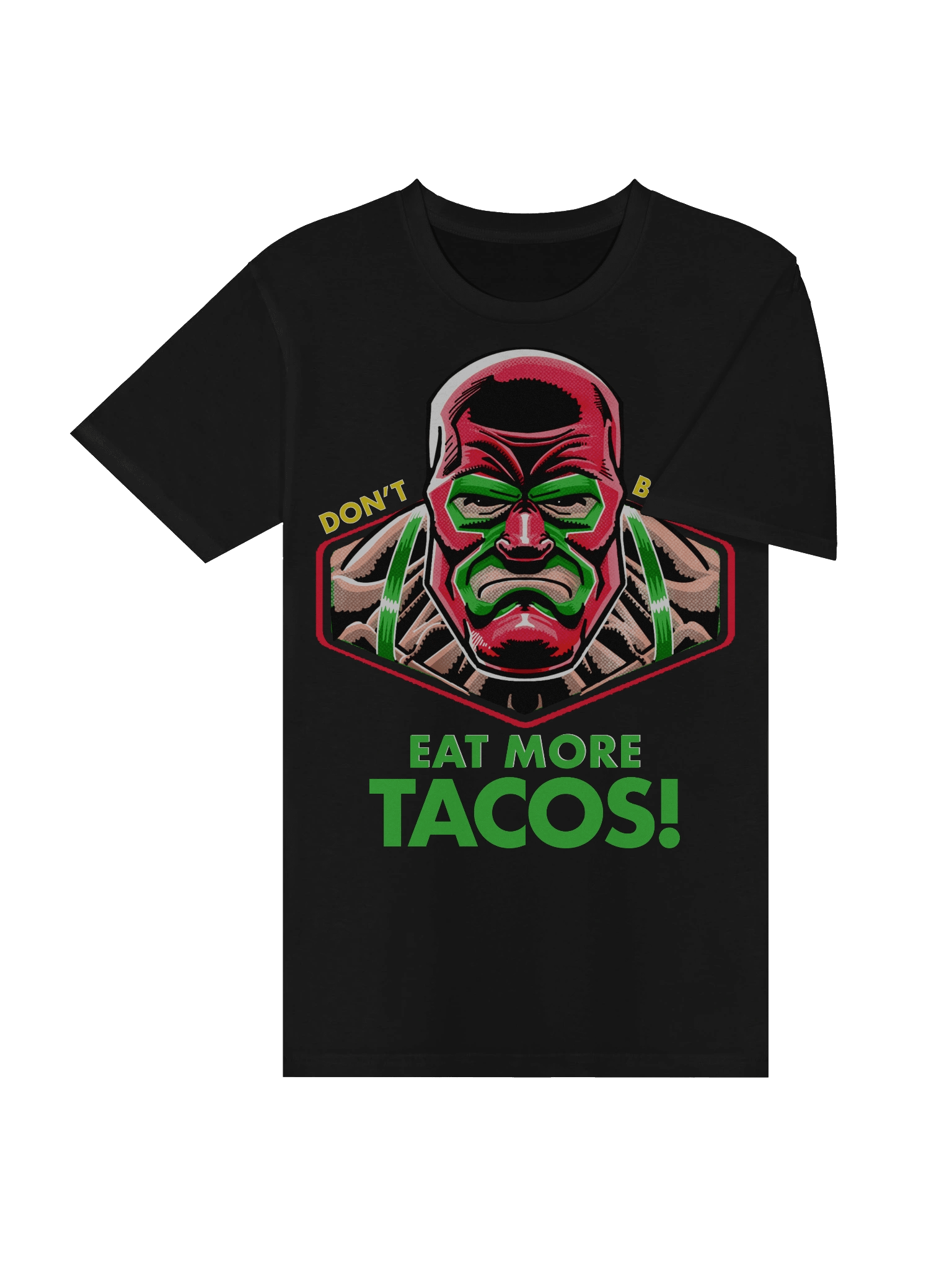 Don’t be mad, Eat More Tacos! product image (4)