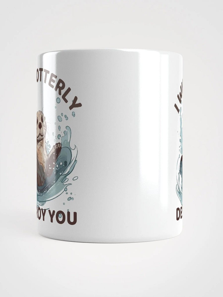 I Will Otterly Destroy You Mug – Playful Otter Pun product image (10)